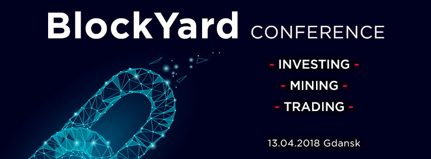 To Do: BlockYard Conference – Investing, Mining, Trading